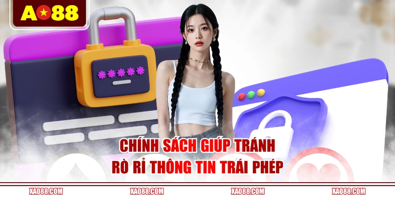 Chính sách giúp tránh rò rỉ thông tin trái phép
